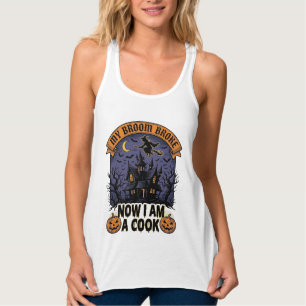 Besen kaputt Hexe Halloween Koch Pun_1 Tank Top