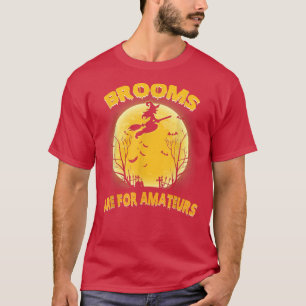 Besen sind für Amateure Shirt Rotzunge Broom H