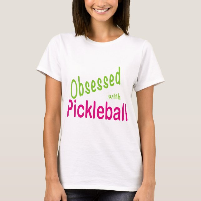 Besessen gewesen mit Pickleball T-Shirt (Vorderseite)