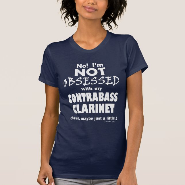 Besessen gewesener ContrabassClarinet T-Shirt (Vorderseite)