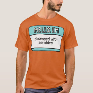 besessen von Aerobic T-Shirt