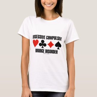 Besessene zwingende Brücken-Störung (OCBD) T-Shirt