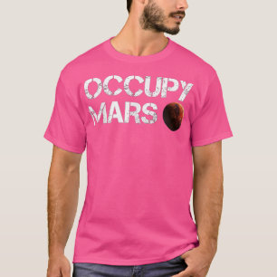 Besetze Mars Astronomie Weltraum Explorer Rakete W T-Shirt