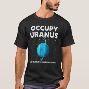 Besetze Uranus Weltraum-Designs T-Shirt