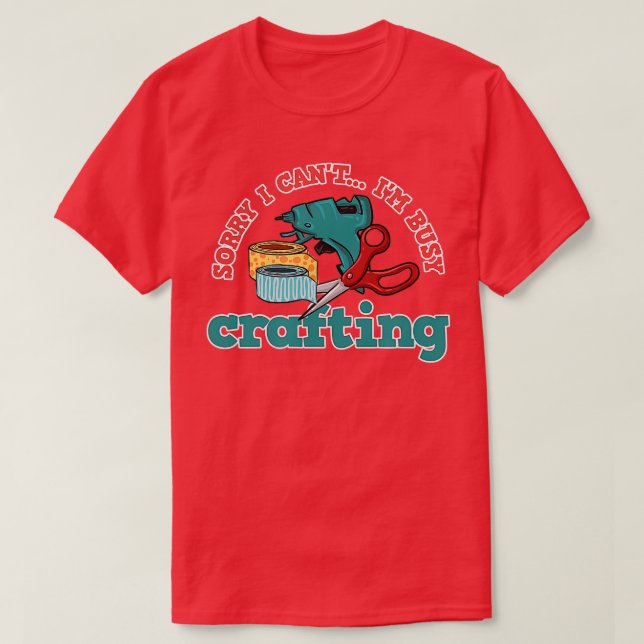 Besetzt Crafting Funny Sprichwort Hobby Crafter 1 T-Shirt (Design vorne)
