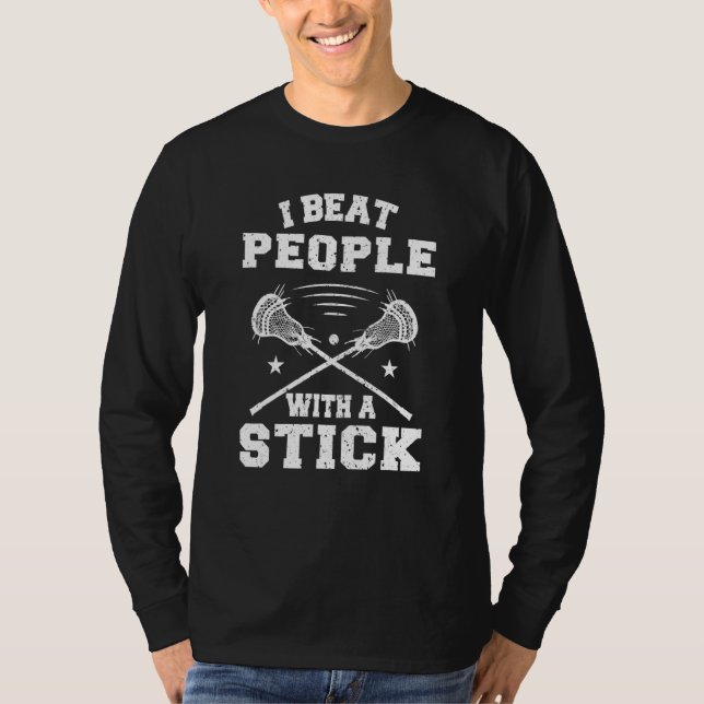 Besiegen Sie Menschen mit einem Tick-Lacrosse-Spie T-Shirt (Vorderseite)