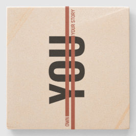 Besitze Dein Geschichte Shirt – Mutiger Motivation Steinuntersetzer