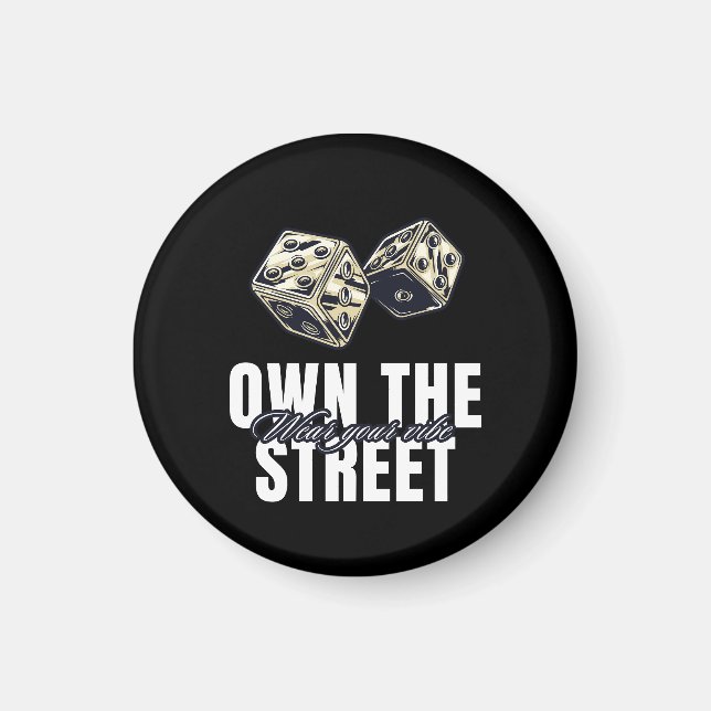 BESITZE DIE STRASSE MAGNET (Vorne)