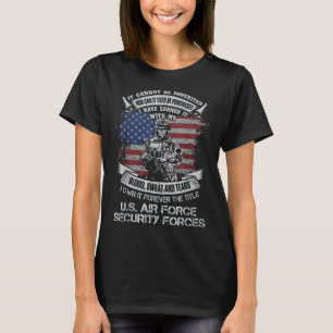 Besitzen Sie für immer den Titel Air Force Securit T-Shirt