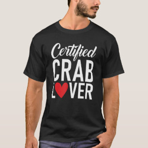 Besitzer der zertifizierten Crab-Krabbe T-Shirt