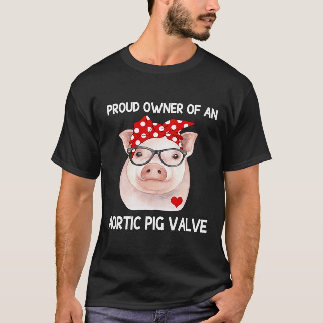 Besitzer einer Aortenschweinenhalle T-Shirt (Vorderseite)