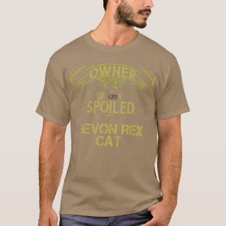 Besitzer einer verdorbenen Devon Rex Katze T-Shirt