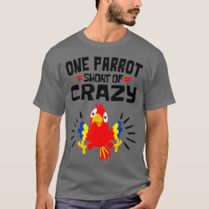Besitzer eines Papageien, Kurz von einem verrückte T-Shirt
