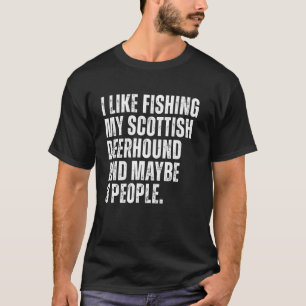 Besitzer eines Scottish Deerhound Angler Liebhaber T-Shirt