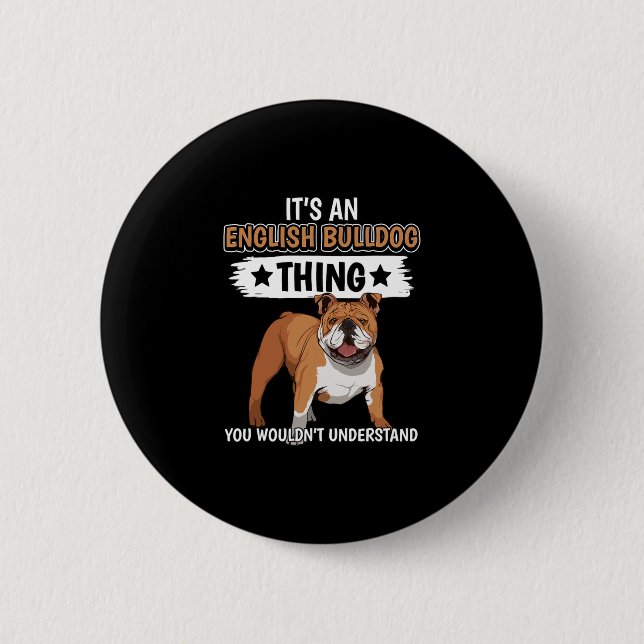 Besitzer Es ist ein englischer Bulldog Thing Engli Button (Vorderseite)