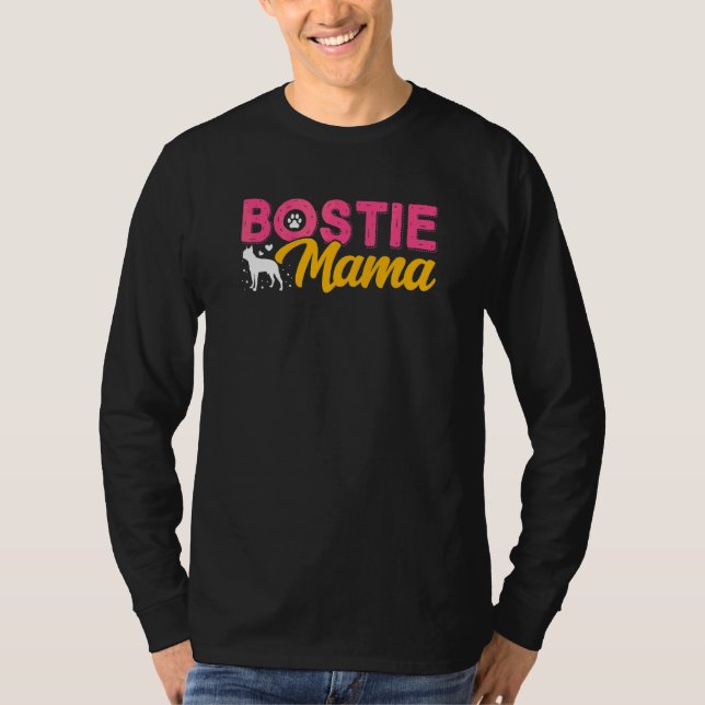 Besitzer von Boston Terrier Mama Bostie Hunde T-Shirt (Vorderseite)