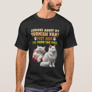 Besitzer von Katzen NEUGIERIG AUF MEINE TÜRKISCHE T-Shirt