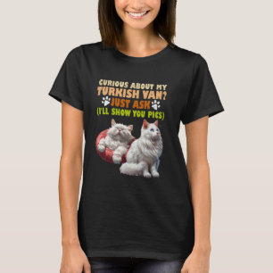 Besitzer von Katzen NEUGIERIG AUF MEINE TÜRKISCHE T-Shirt