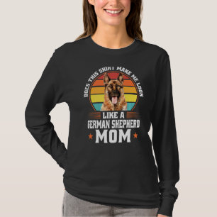 Besitzt diese deutsche Schäferhündin Mama Haustier T-Shirt