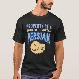 Besitzt eine wirklich verwöhnte Perserkatze T-Shirt