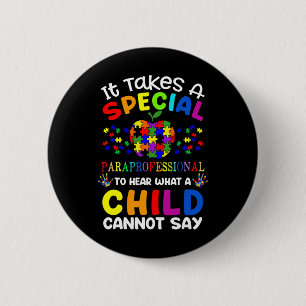 Besonderes Paraprofessional Autismus Awareness Button