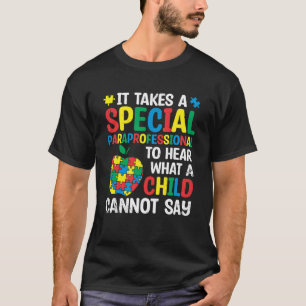 Besonderes Paraprofi Autistische Autismus Bewussts T-Shirt