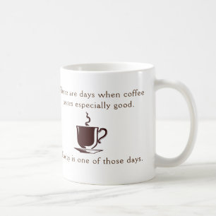Besonders guter Tag Kaffee Kaffeetasse