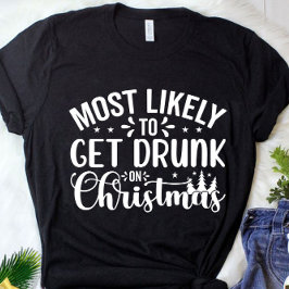 Besonders lustig ist es, Betrunkenen Weihnachts-T T-Shirt