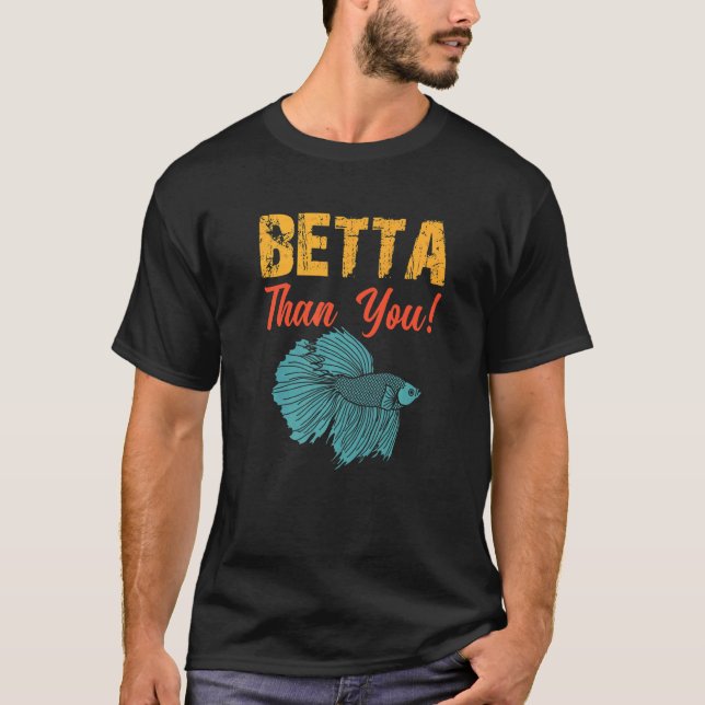 Besser als dein Kampffisch Aquarium T-Shirt (Vorderseite)