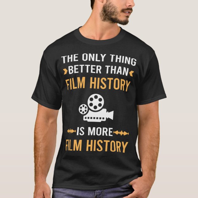 Besser als Filmgeschichte T-Shirt (Vorderseite)