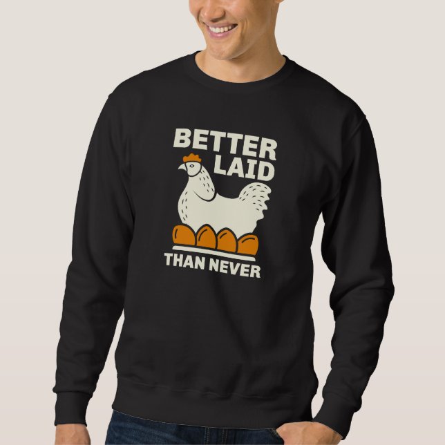 Besser als nie sweatshirt (Vorderseite)