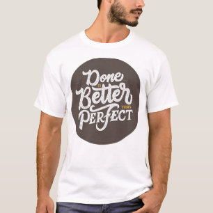 besser als perfekt T-Shirt