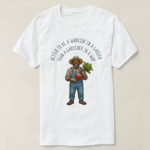 Besser ein Krieger in einem Garten T-Shirt
