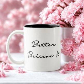 Besser glaubst es Zitat Zweifarbige Tasse