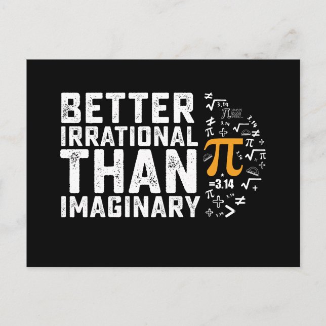Besser irrational als imaginäre Pi-Tagesmathematik Postkarte (Vorderseite)