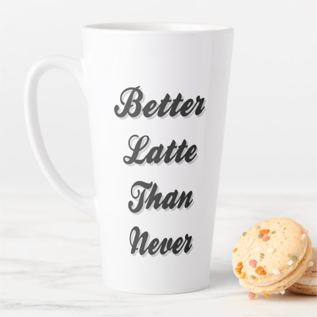  Besser Latte als nie Extravaganter Schriftart Milchtasse (Beispiel)
