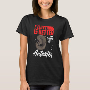 Besser mit Anteater Ant essen Bär Anteater 1 T-Shirt