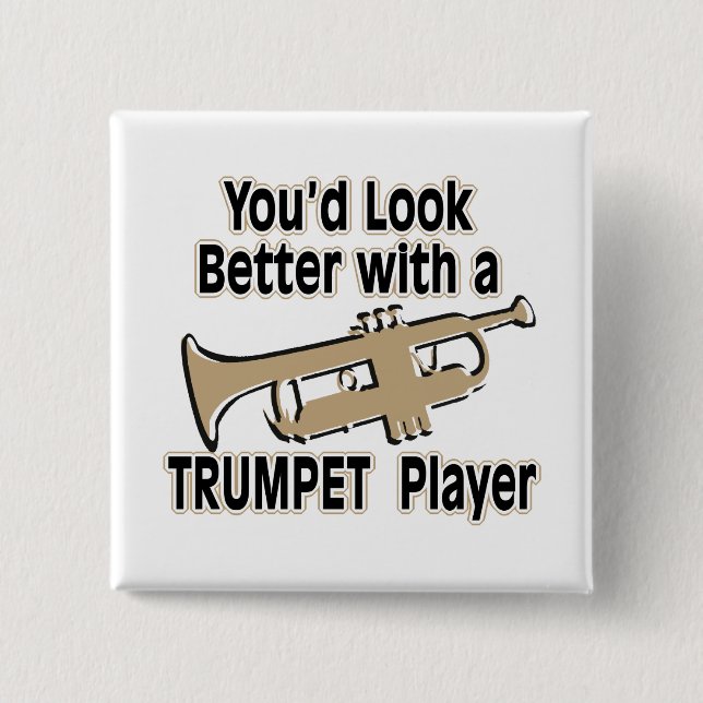 Besser mit einem Trumpet-Player Button (Vorderseite)