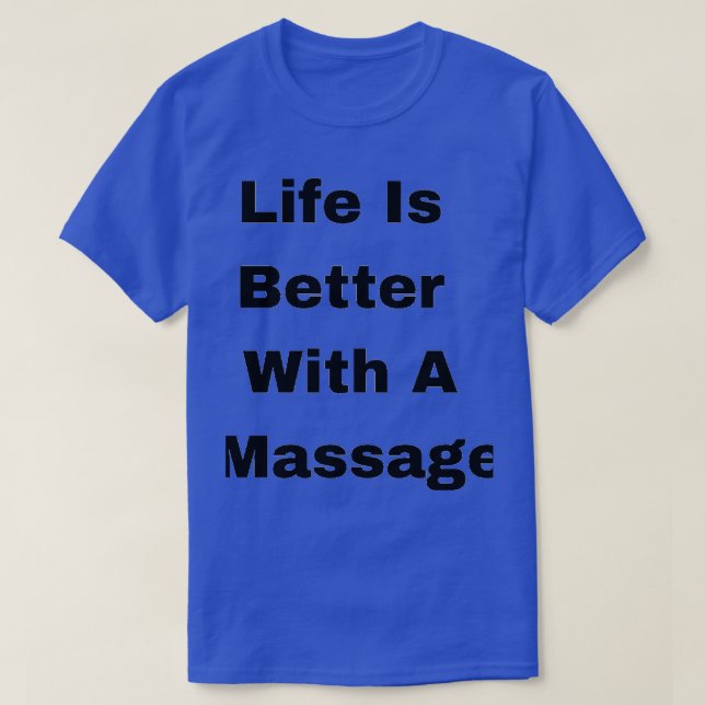 Besser mit einer Massage T-Shirt (Design vorne)