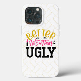 Besser Spät Als Hässlich Case-Mate iPhone Hülle
