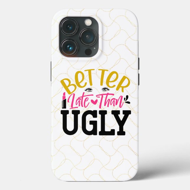 Besser Spät Als Hässlich Case-Mate iPhone Hülle (Rückseite)