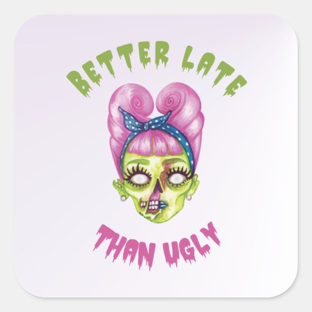 Besser spät als hässlich niedliche Zombie-Gesicht Quadratischer Aufkleber (Vorderseite)