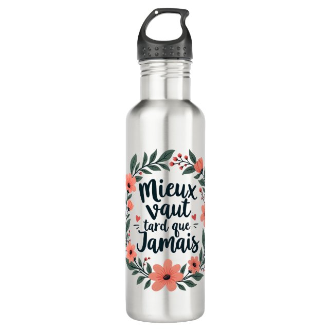 Besser spät als nie - französische Blumenzettel Edelstahlflasche (Vorderseite)