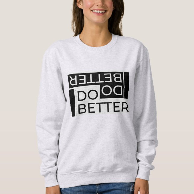 BESSER SWEATSHIRT (Vorderseite)