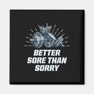 Besser wund als leid Funny Workout Humor Gym Spruc Magnet