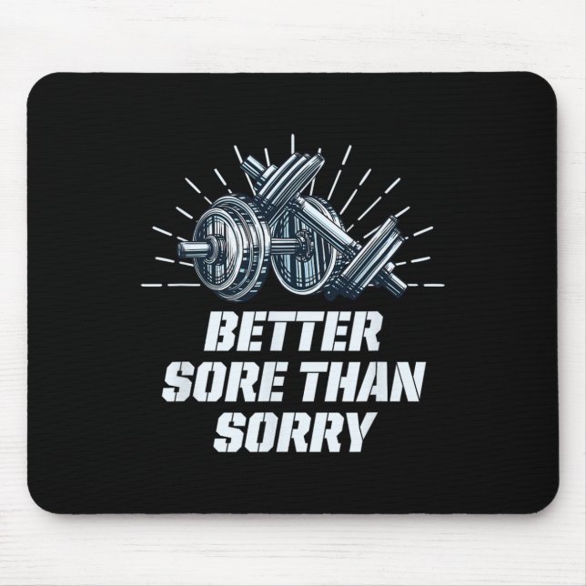 Besser wund als leid Funny Workout Humor Gym Spruc Mousepad (Vorne)