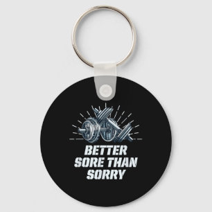 Besser wund als leid Funny Workout Humor Gym Spruc Schlüsselanhänger