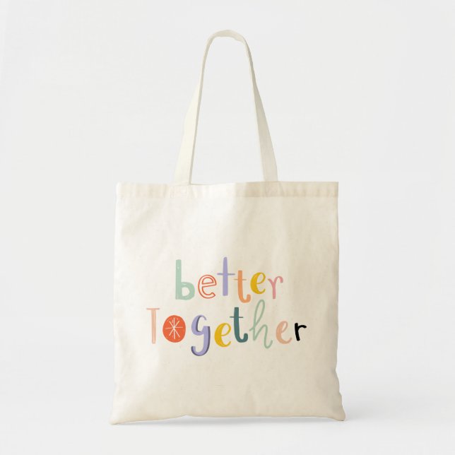 Besser zusammen mit Typografie doodle Text Zitat Tragetasche (Vorne)