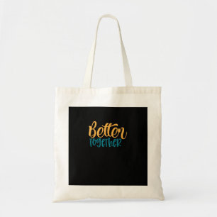 Besser Zusammen Zitat Positiv Minimal Design Tragetasche
