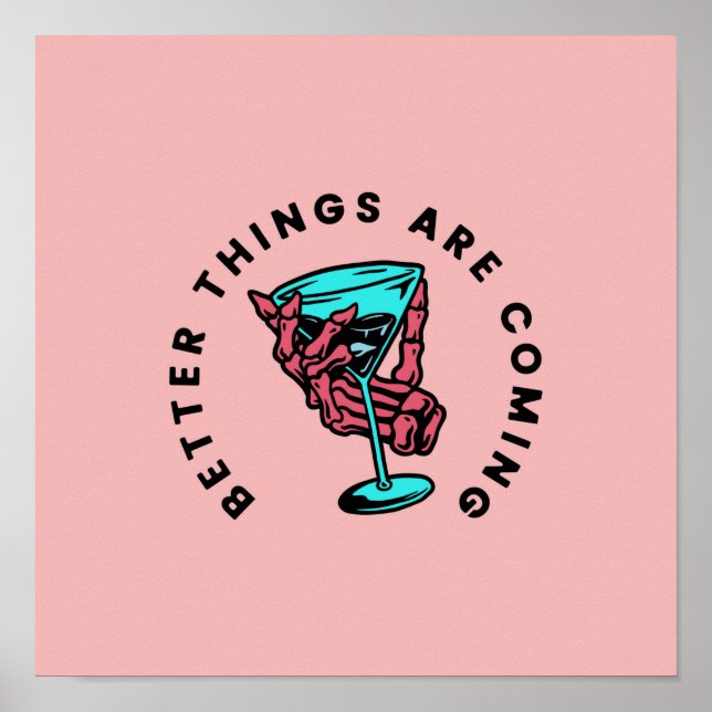 Bessere Dinge kommen Poster (Vorne)